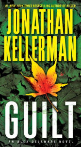 Title: Guilt (Alex Delaware Series #28), Author: Jonathan Kellerman