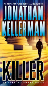 Title: Killer (Alex Delaware Series #29), Author: Jonathan Kellerman