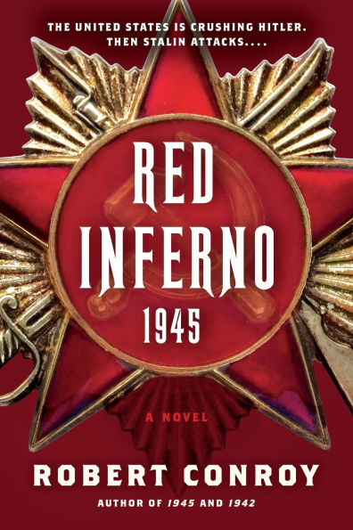 Red Inferno: 1945: A Novel