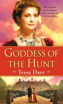 Title: Goddess of the Hunt (Wanton Dairymaid Trilogy #1), Author: Tessa Dare