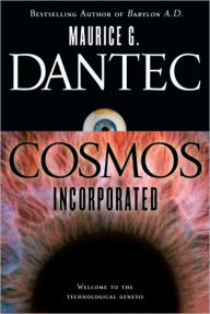 Title: Cosmos Incorporated, Author: Maurice G. Dantec