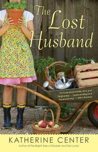 Title: The Lost Husband, Author: Katherine Center
