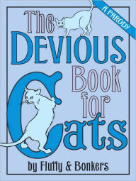 Title: The Devious Book for Cats: A Parody, Author: Joe Garden