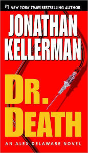 Title: Dr. Death (Alex Delaware Series #14), Author: Jonathan Kellerman