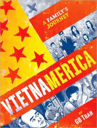 Title: Vietnamerica: A Family's Journey, Author: GB Tran