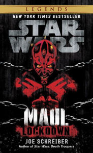 Title: Lockdown: Star Wars Legends (Maul), Author: Joe Schreiber