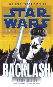 Title: Backlash (Star Wars: Fate of the Jedi #4), Author: Aaron Allston
