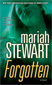 Title: Forgotten: A Novel, Author: Mariah Stewart