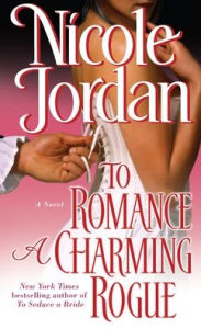 Title: To Romance a Charming Rogue, Author: Nicole Jordan