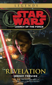 Title: Revelation (Star Wars: Legacy of the Force #8), Author: Karen Traviss