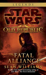 Online books for downloading Star Wars The Old Republic #1: Fatal Alliance by Sean Williams, Sean Williams