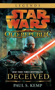 Title: Star Wars The Old Republic #2: Deceived, Author: Paul S. Kemp