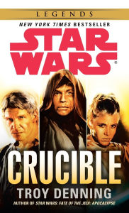 Title: Crucible: Star Wars Legends, Author: Troy Denning