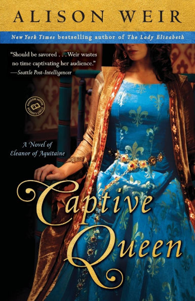 Captive Queen: A Novel of Eleanor Aquitaine