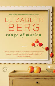 Title: Range of Motion, Author: Elizabeth Berg