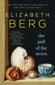 Title: The Pull of the Moon, Author: Elizabeth Berg