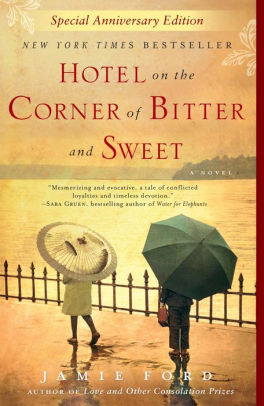 Title: Hotel on the Corner of Bitter and Sweet, Author: Jamie Ford