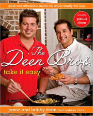 Title: The Deen Bros. Take It Easy: Quick and Affordable Meals the Whole Family Will Love, Author: Jamie Deen