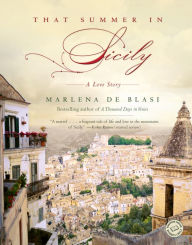 Title: That Summer in Sicily: A Love Story, Author: Marlena de Blasi