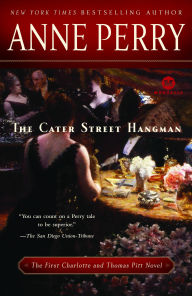Title: The Cater Street Hangman (Thomas and Charlotte Pitt Series #1), Author: Anne Perry