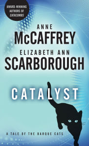 Title: Catalyst: A Tale of the Barque Cats, Author: Anne McCaffrey