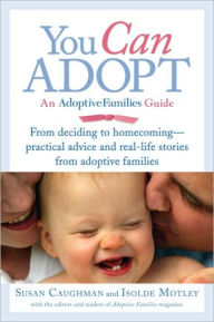 Title: You Can Adopt: An Adoptive Families Guide, Author: Susan Caughman