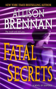 Title: Fatal Secrets (F.B.I. Trilogy Series #2), Author: Allison Brennan