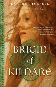 Title: Brigid of Kildare: A Novel, Author: Heather Terrell