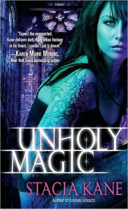 Title: Unholy Magic (Downside Ghosts Series #2), Author: Stacia Kane
