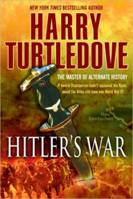 Title: Hitler's War (War That Came Early Series #1), Author: Harry Turtledove