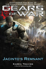 Title: Gears of War: Jacinto's Remnant, Author: Karen Traviss