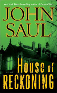 Title: House of Reckoning: A Novel, Author: John Saul