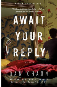 Title: Await Your Reply, Author: Dan Chaon