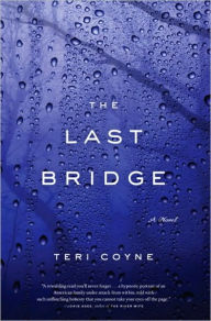 Title: Last Bridge, Author: Teri Coyne