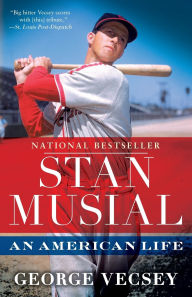 Title: Stan Musial: An American Life, Author: George Vecsey