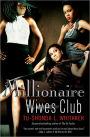 Millionaire Wives Club: A Novel