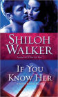 If You Know Her: A Novel of Romantic Suspense