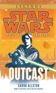 Title: Outcast (Star Wars: Fate of the Jedi #1), Author: Aaron Allston