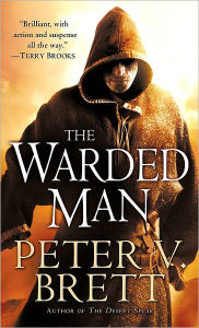 Title: The Warded Man (Demon Cycle Series #1), Author: Peter V. Brett