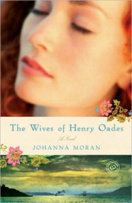 Title: The Wives of Henry Oades: A Novel, Author: Johanna Moran