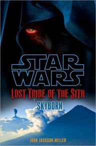 Title: Star Wars Lost Tribe of the Sith #2: Skyborn, Author: John Jackson Miller