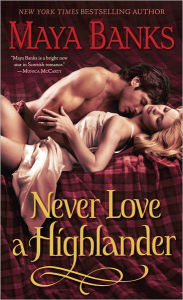 Title: Never Love a Highlander (McCabe Trilogy #3), Author: Maya Banks