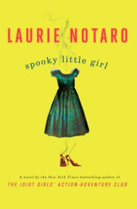 Title: Spooky Little Girl, Author: Laurie Notaro