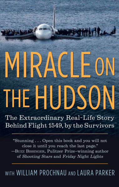 Miracle on the Hudson: Extraordinary Real-Life Story Behind Flight 1549, by Survivors