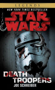 Title: Star Wars Death Troopers, Author: Joe Schreiber