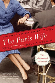 Title: The Paris Wife: A Novel, Author: Paula McLain