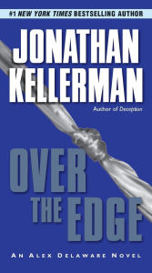 Title: Over the Edge (Alex Delaware Series #3), Author: Jonathan Kellerman