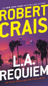 Title: L.A. Requiem (Elvis Cole and Joe Pike Series #8), Author: Robert Crais