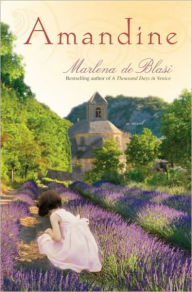 Title: Amandine: A Novel, Author: Marlena de Blasi