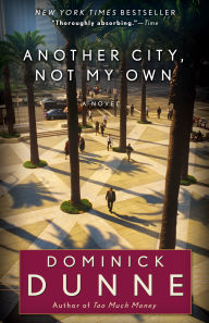Title: Another City, Not My Own, Author: Dominick Dunne
